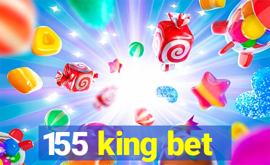 155 king bet